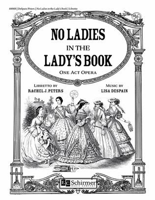 No Ladies in the Lady's Book (Libretto)