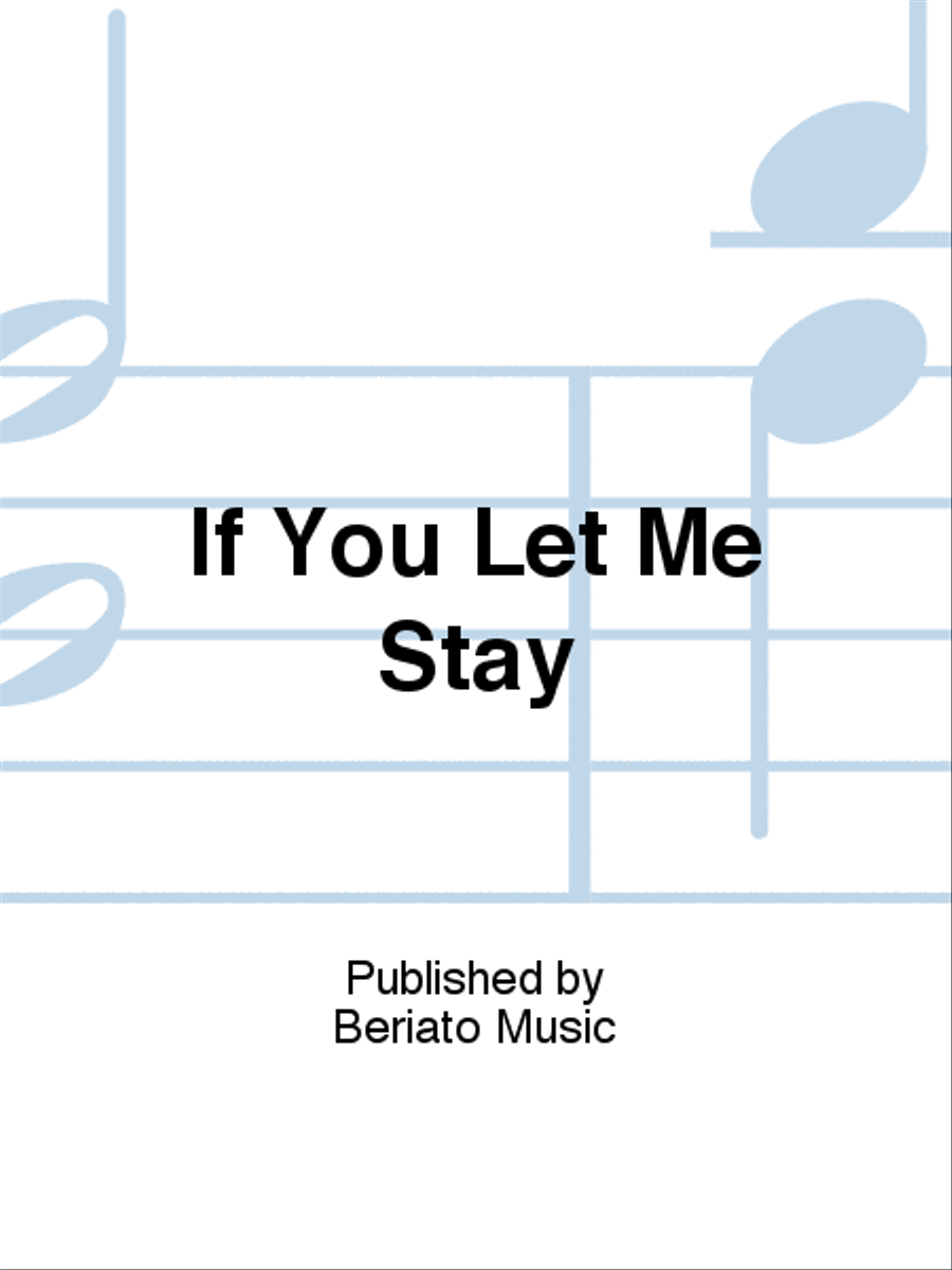 If You Let Me Stay If You Let Me Stay Piano, Vocal, Guitar scores gallery preview page 1