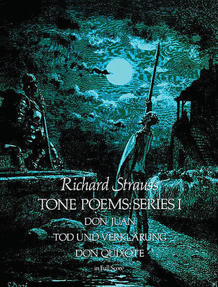 Book cover for Tone Poems in Full Score, Series I -- Don Juan, Tod Und Verklarung, & Don Quixote