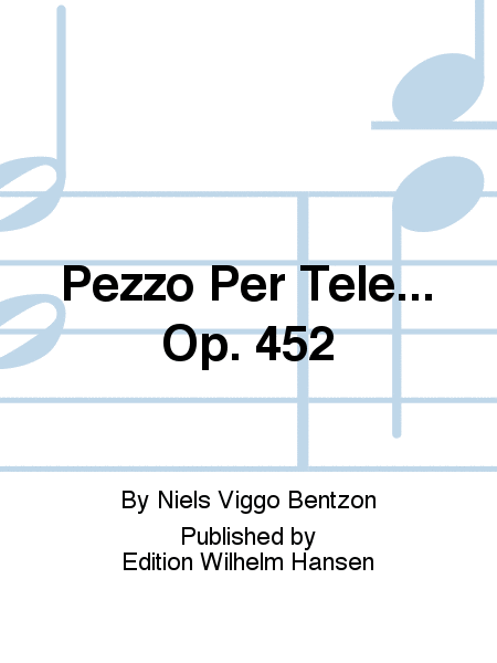 Pezzo Per Tele... Op. 452