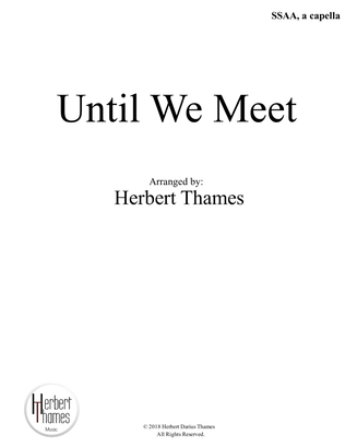 Until We Meet