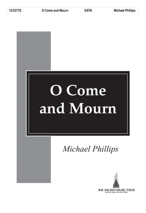 O Come and Mourn