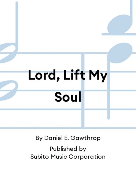 Lord, Lift My Soul