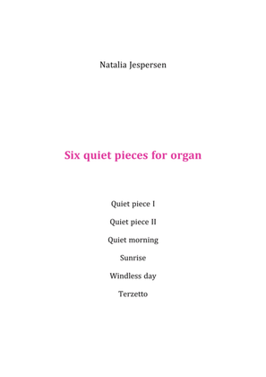 Book cover for Six quiet pieces for organ