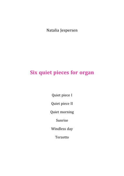 Six quiet pieces for organ