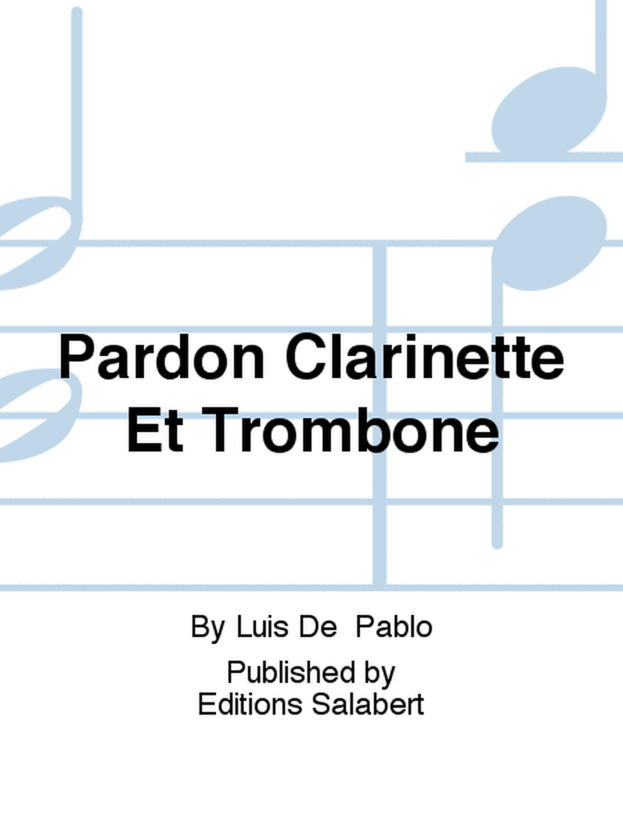 Pardon Clarinette Et Trombone