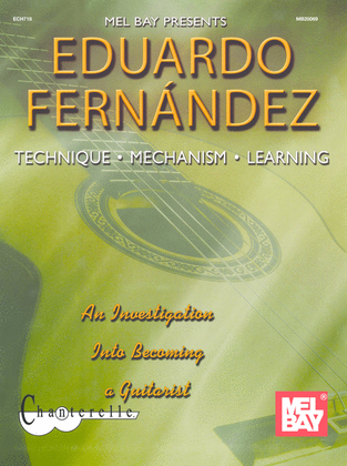 Book cover for Eduardo Fernandez: Technique, Mechanism, Learning