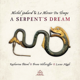 Michel Godard & Le Miroir Du Temps - A Serpent's Dream