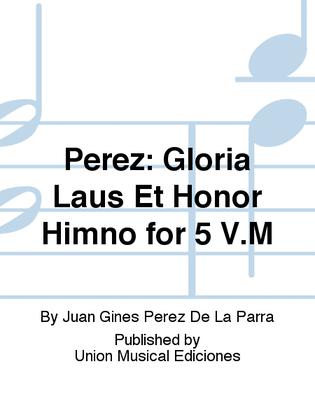 Gloria Laus Et Honor Himno for 5 V.M
