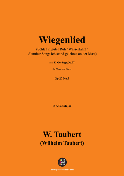 W. Taubert-Wiegenlied(Schlaf in guter Ruh),Ver. I,in A flat Major,Op.27 No.5