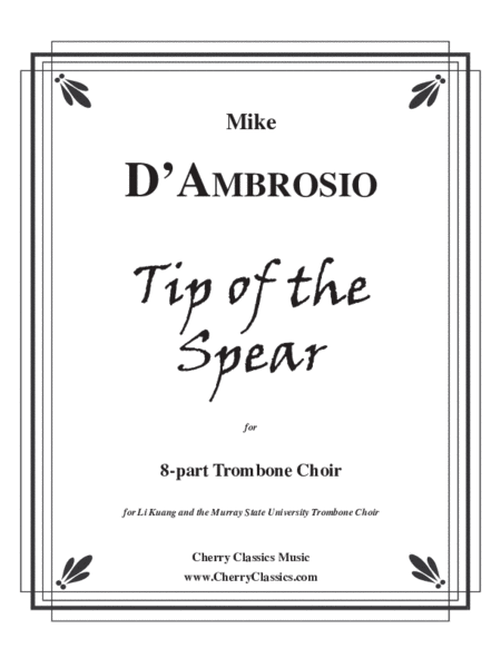 Tip of the Spear for 8-part Trombone Ensemble