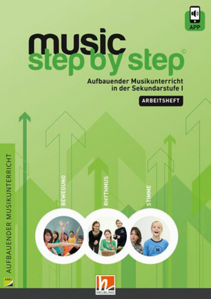 Music Step By Step. Schülerarbeitsheft