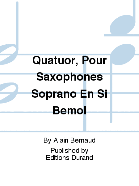 Quatuor, Pour Saxophones Soprano En Si Bemol