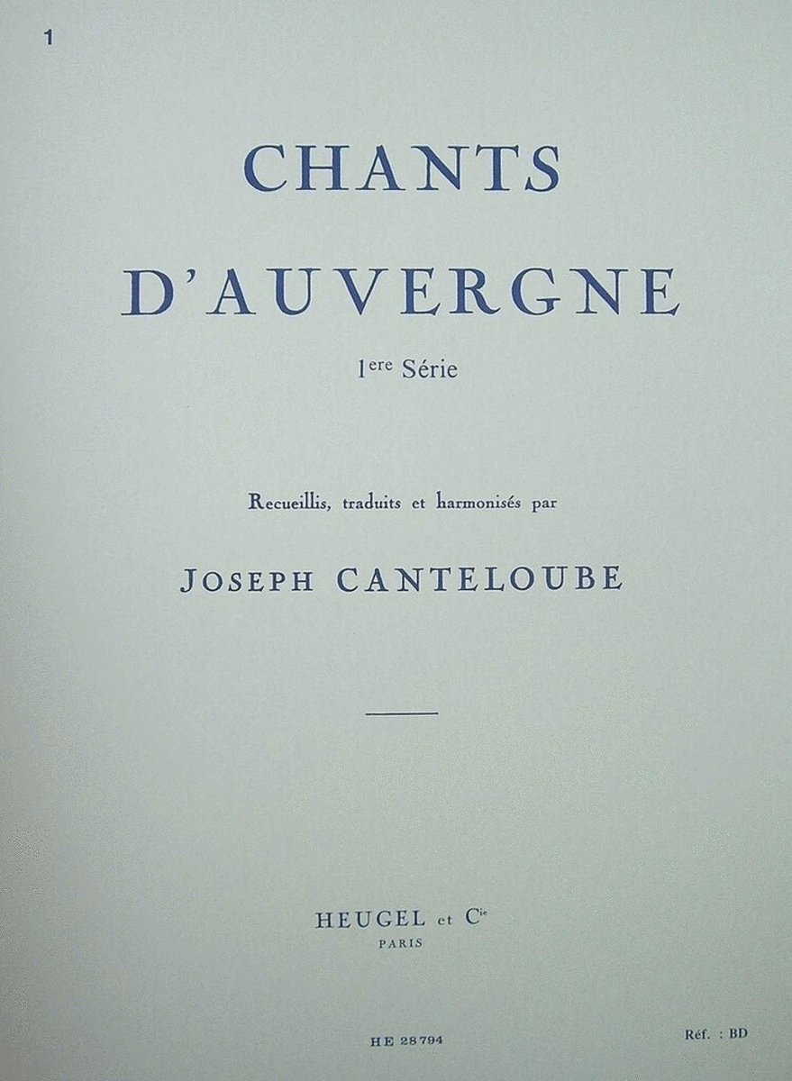 Joseph Canteloube: Chants d'Auvergne Vol.1