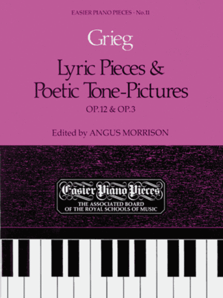 Edvard Grieg : Lyric Pieces Op.12 and Poetic Tone-Pictures Op.