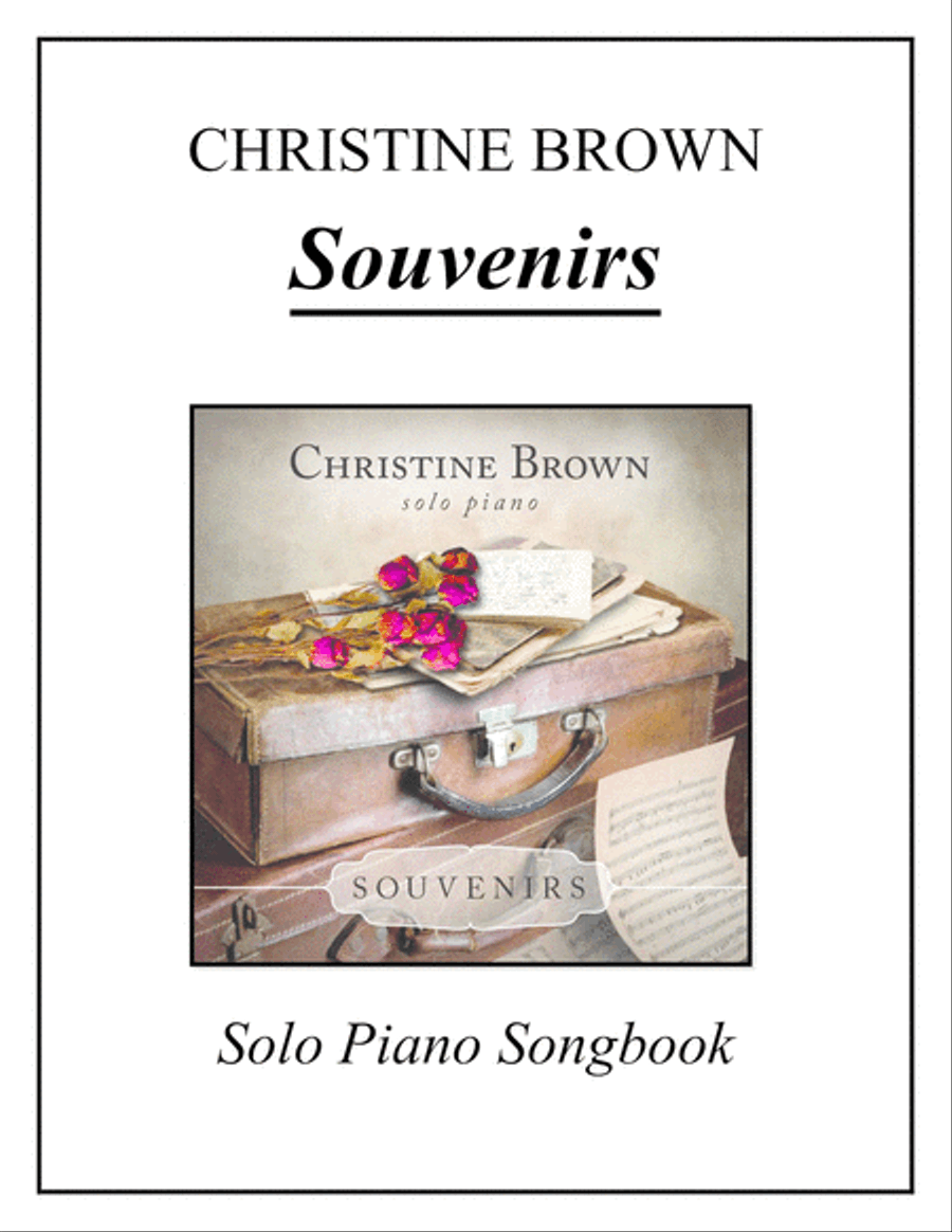 Solo Piano - SOUVENIRS Songbook - Christine Brown Piano Solo scores gallery preview page 1