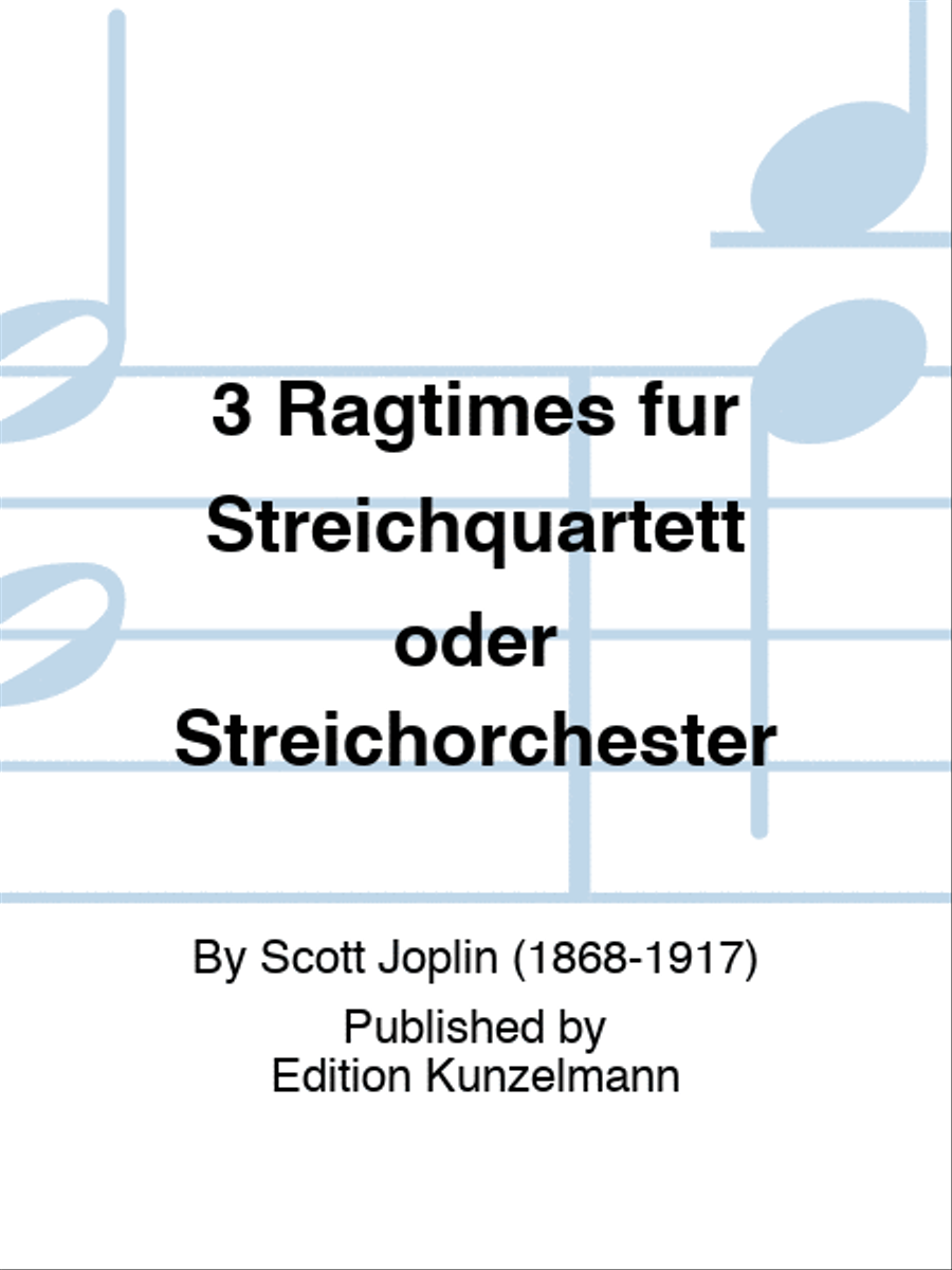 3 ragtimes for string quartet or string orchestra, Volume 1