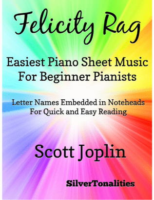 Book cover for Felicity Rag Easiest Piano Sheet Music for Beginner Pianists