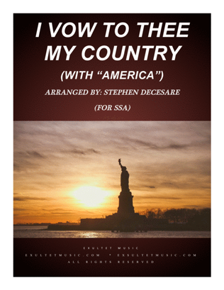 I Vow To Thee My Country (with "America") (for SSA)