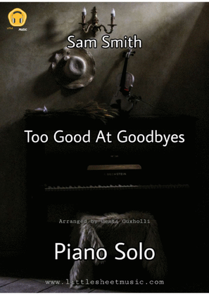 Too Good At Goodbyes