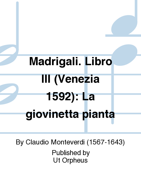 Madrigali. Libro III (Venezia 1592): La giovinetta pianta