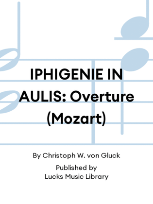 IPHIGENIE IN AULIS: Overture (Mozart)