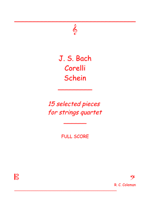 Book cover for J. S. Bach Corelli Schein 15 selected pieces for strings quartet