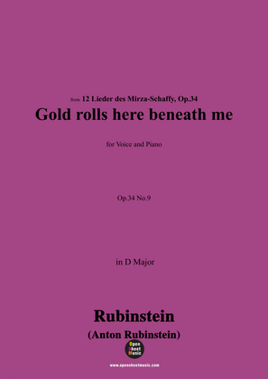 A. Rubinstein-Gelb rollt mir zu Füssen(Gold rolls here beneath me),Op.34 No.9,in D Major