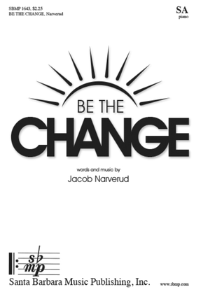Book cover for Be the Change - SA Octavo