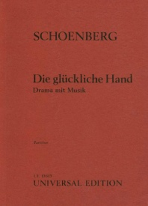 Die Glueckliche Hand, Op. 18