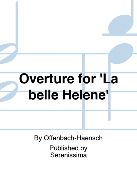 Overture for 'La belle Helene'