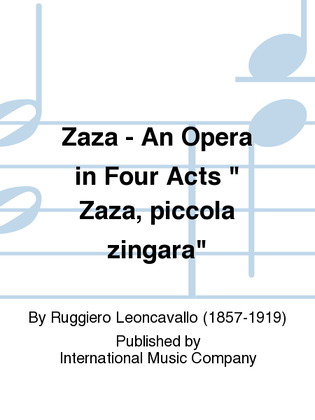 Zaza - An Opera In Four Acts Zaza, Piccola Zingara Aria For Baritone And Piano