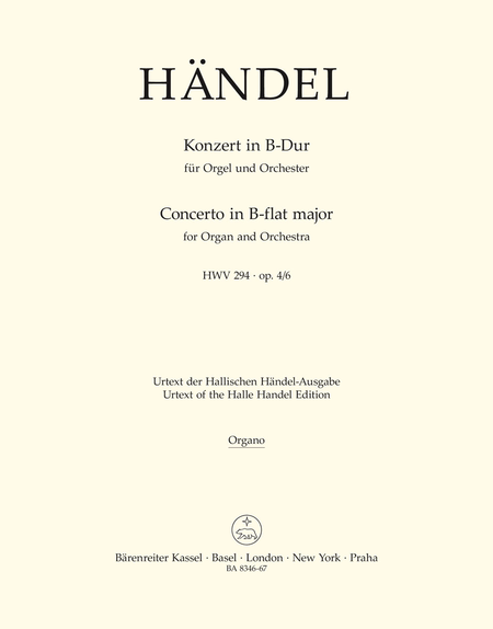 Concerto for Organ and Orchestra B flat major, Op. 4/6 HWV 294