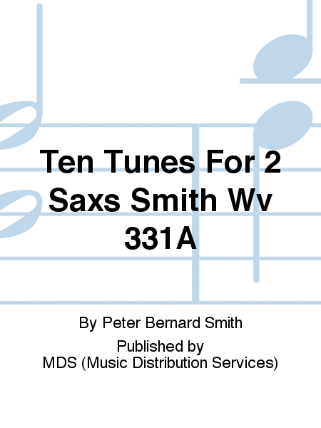 Ten Tunes for 2 Saxs Smith WV 331a