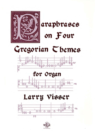 Paraphrases on Four Gregorian Themes