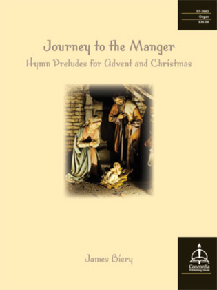 Book cover for Journey to the Manger: Hymn Preludes for Advent and Christmas