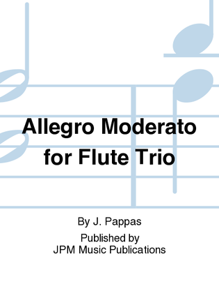 Allegro Moderato for Flute Trio