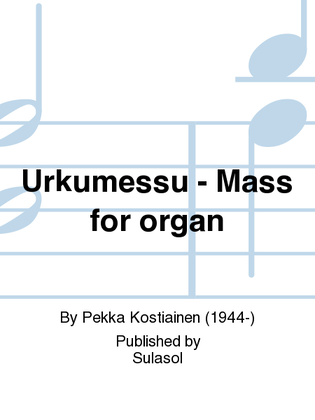 Urkumessu - Mass for organ
