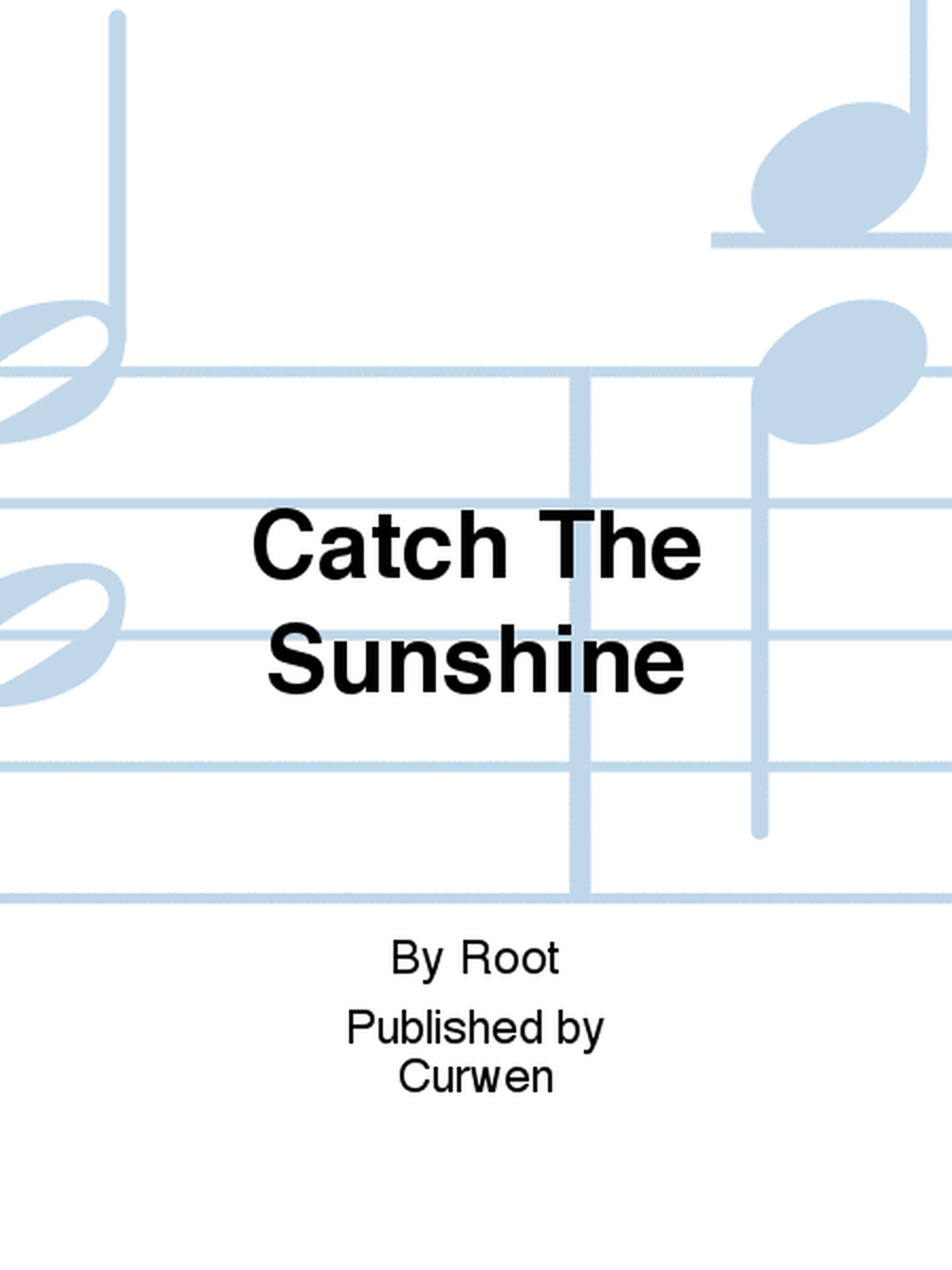 Catch The Sunshine