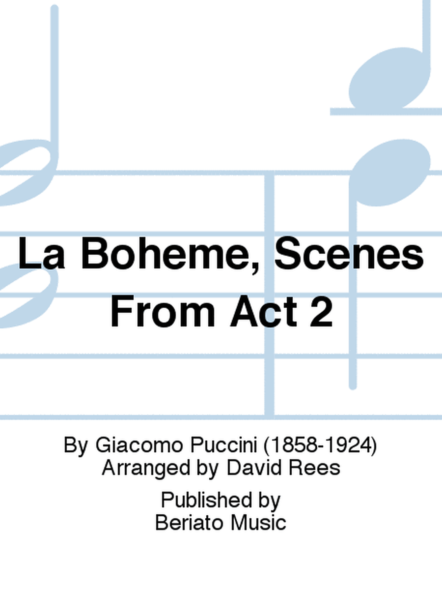 La Boheme, Scenes From Act 2
