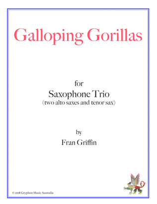 Galloping Gorillas for saxophone trio (two altos and tenor)