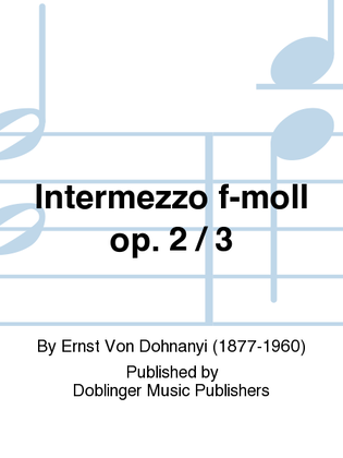 Intermezzo f-moll op. 2 / 3