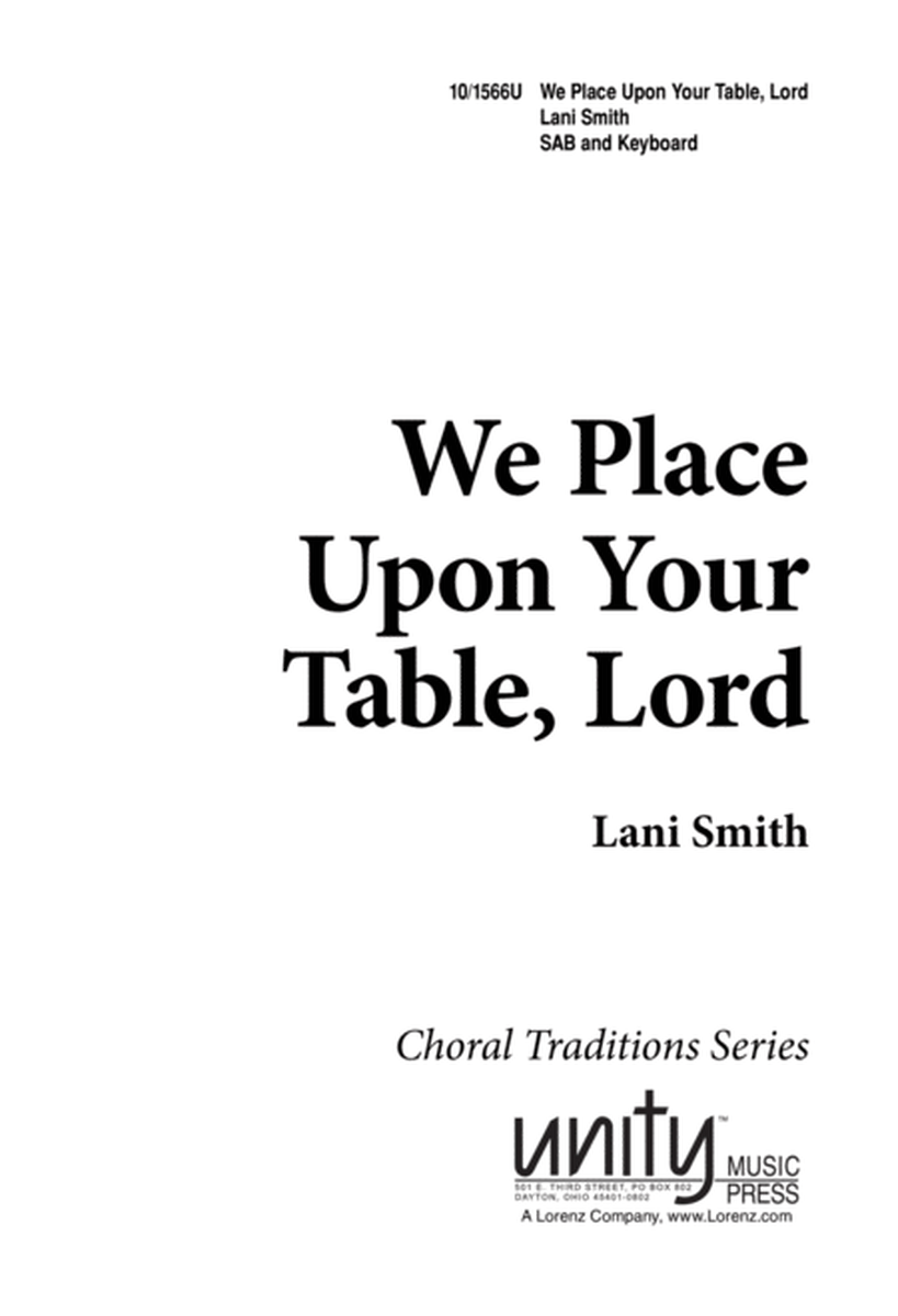 We Place Upon Your Table, Lord
