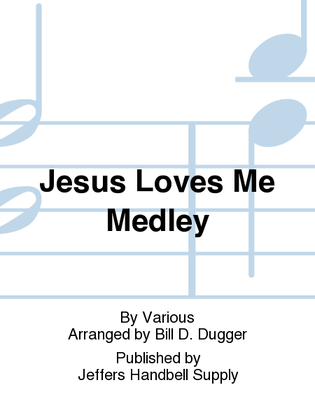 Jesus Loves Me Medley