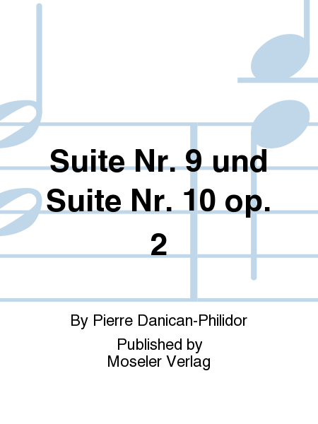 Suite Nr. 9 und Suite Nr. 10 op. 2
