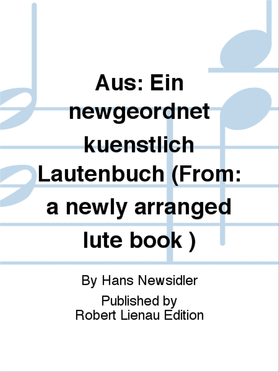 Aus: Ein newgeordnet kuenstlich Lautenbuch (From: a newly arranged lute book ) Lute scores gallery preview page 1