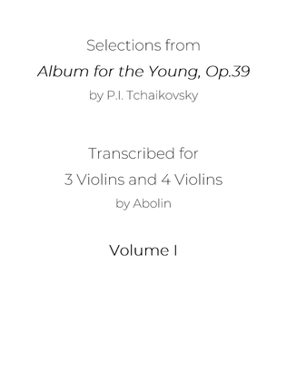 Tchaikovsky: "Album for the Young" Collection, arr. for Violin Trio and Violin Quartet, Volume I