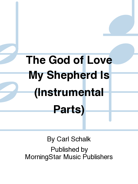 The God of Love My Shepherd Is (Instrumental Parts)