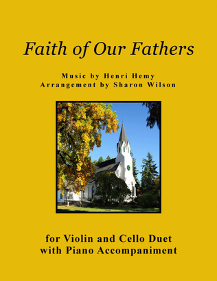 Book cover for Faith of Our Fathers (Violin and Cello Duet with Piano accompaniment)