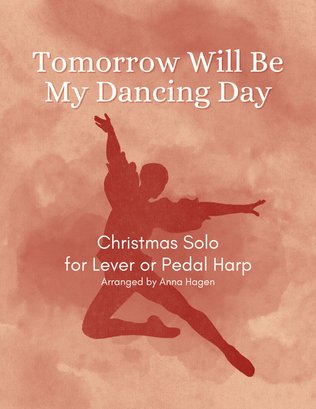 Tomorrow Will Be My Dancing Day